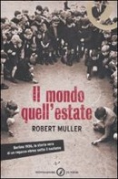 Il mondo quell'estate - Mondadori