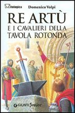 Re Artù e i Cavalieri della Tavola Rotonda