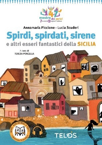 Collana Mostro che parla: Spirdi, Spirdati, sirene