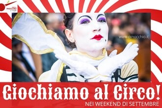 Spettacoli e giochi di circo al Parco di Pinocchio a Collodi (PT)