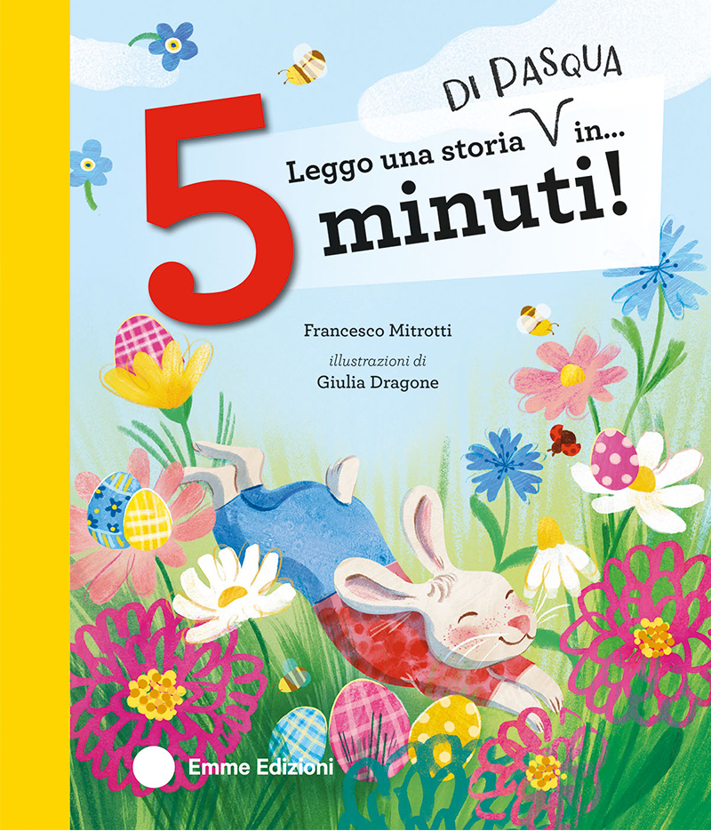 Leggo una storia di Pasqua in… 5 minuti! - Francesco Mitrotti (Emme Edizioni)