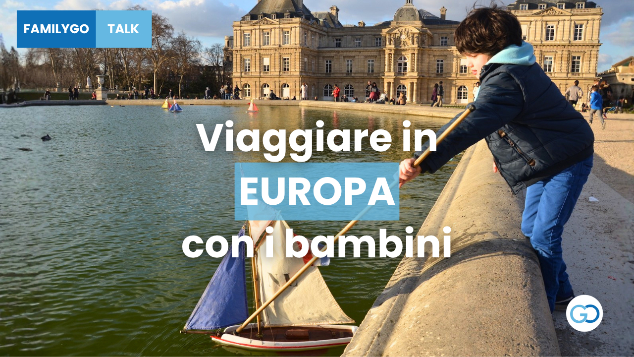 Podcast Viaggiare in Europa con i bambini